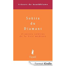 Le Soûtra du Diamant:Et autres soûtras de la Voie médiane