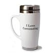 I LOVE COMMUTING Travel Mug, Ceramic and Stainless Steel -- From The Onion, America's Finest News Source