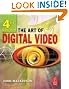 The Art of Digital Video, Fourth Edition