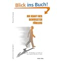 Die Kraft des bewussten F�hlens: Ein Handbuch, um n�her an Ihrer eigenen Wahrheit zu leben