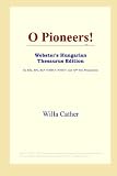 O Pioneers! (Websters Hungarian Thesaurus Edition)