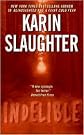 Indelible by Karin Slaughter
