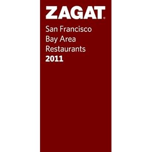 Zagat San Francisco Bay Area Restaurants 2011