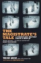 The Magistrate's Tale: A Front Line Report from a New JP