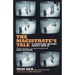 The Magistrate's Tale: A Front Line Report from a New JP
