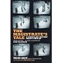 The Magistrate's Tale: A Front Line Report from a New JP