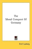 The Moral Conquest of Germany