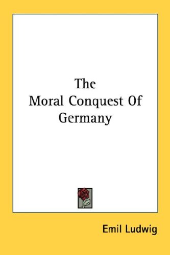 The Moral Conquest of Germany