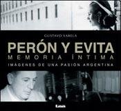 Perón y Evita, memoria íntima: Imágenes de una pasión argentina (Spanish Edition) Perón y Evita, memoria íntima: Imágenes de una pasión argentina (Spanish Edition)