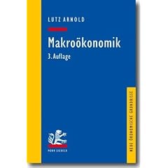 Makro�konomik: Eine Einf�hrung in die Theorie der G�ter-, Arbeits- und Finanzm�rkte