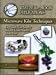 Microwave Kiln Techniques: For Fused Glass Jewelry, Stained Glass Projects and Silver Clay