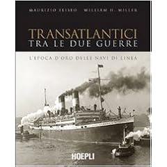 Transatlantici tra le due guerre. L'epoca d'oro delle navi di linea (Nautica)