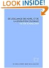 De l'esclavage des noirs, et de la legislation coloniale (French Edition)