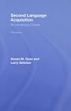 Second Language Acquisition: An Introductory Course (Topics in Applied Psycholinguistics)