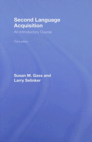 Second Language Acquisition: An Introductory Course (Topics in Applied Psycholinguistics)