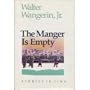 The Manger Is Empty: Stories in Time