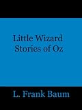 Little Wizard Stories of Oz Little Wizard Stories of Oz