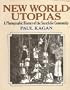 New World Utopias: A Photographic History of the Search for Community