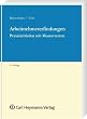Arbeitnehmererfindungen: Praxisleitfaden mit Mustertexten