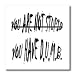You Have Dumb - 8x8 Iron On Heat Transfer For White Material