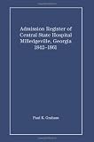 Admission Register of Central State Hospital, Milledgeville, Georgia, 1842-1861