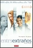 Entre Extraños (2002) Between Strangers