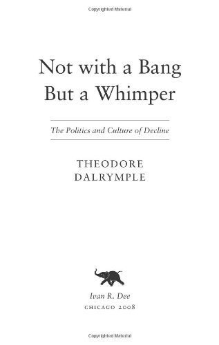 Not With a Bang But a Whimper: The Politics and Culture of Decline