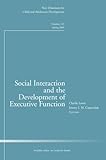 Social interaction and the development of executive function