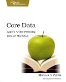 Core Data: Apple's API for Persisting Data on Mac OS X