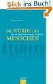 Die W�rde des Menschen oder Der blinde Fleck in unserer Gesellschaft