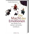 Die Macht der Emotionen: Wie Gef�hle unser Denken und Handeln beeinflussen