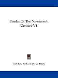 Battles Of The Nineteenth Century V1