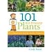 101 Kid-Friendly Plants: Fun Plants and Family Garden Projects