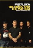 Metallica : the music and the mayhem