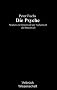 Die Psyche: Studien zur Innenwelt der Au�enwelt der Innenwelt