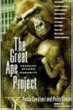 The Great Ape Project: Equality Beyond Humanity