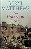 The uncertain years