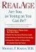 Realage: Are You As Young As You Can Be?
