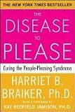 The Disease To Please: Curing the People-Pleasing Syndrome