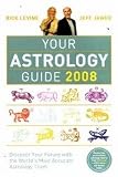  : 2008 Your Astrology Guide by Levine/ Jawer (B08YOUA)