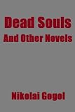 Dead Souls and Other Novels