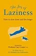 The Joy of Laziness: How to Slow Down and Live Longer