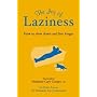 The Joy of Laziness: How to Slow Down and Live Longer