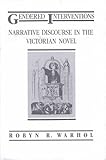 Gendered interventions : narrative discourse in the Victorian novel