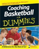 Coaching Basketball For Dummies (For Dummies (Sports & Hobbies))