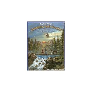 Eagle's Wings Considering God's Creation (A Creative Biblical Approach to Natural Science)