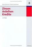 Zinsen, Anleihen, Kredite