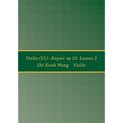 Violin (21)--Kayser op 20  Lesson 2