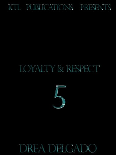 Loyalty and Respect 5 (Loyalty & Respect)