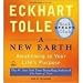 Books : A New Earth: Awakening to Your Life's Purpose (Oprah's Book Club, Selection 61) [UNABRIDGED]